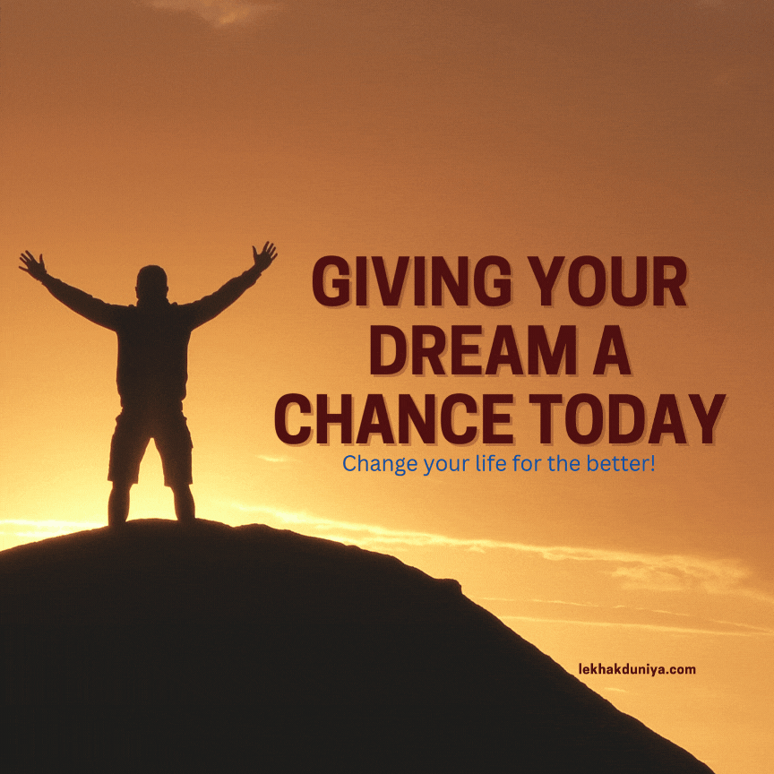 How Giving Your Dream a Chance Can Change Your Life: Path to Achieving Dreams