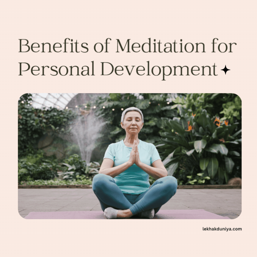 The Benefits of Meditation for Personal Development