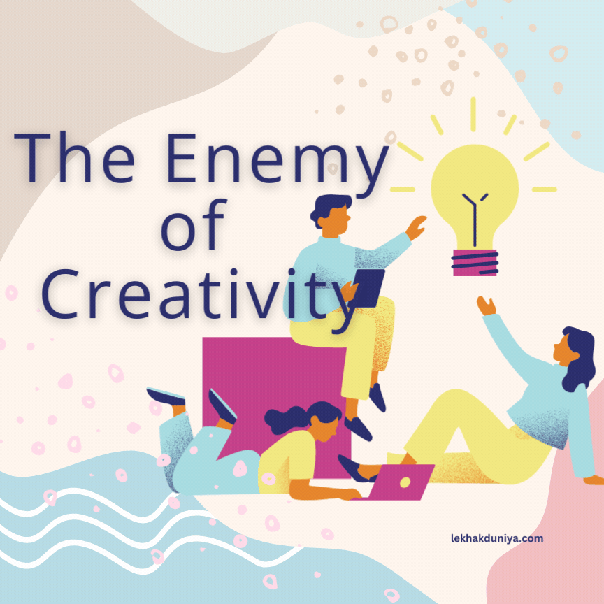 The Enemy of Creativity: Breaking Free from the Barriers That Hold You Back