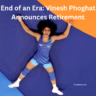 End of an Era Vinesh Phogat