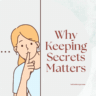 why keeping secrets matters