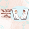 relationship with technology